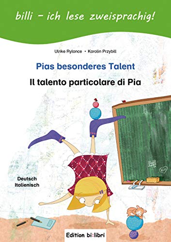 Pias besonderes Talent: Kinderbuch Deutsch-Italienisch mit Leserätsel von Hueber